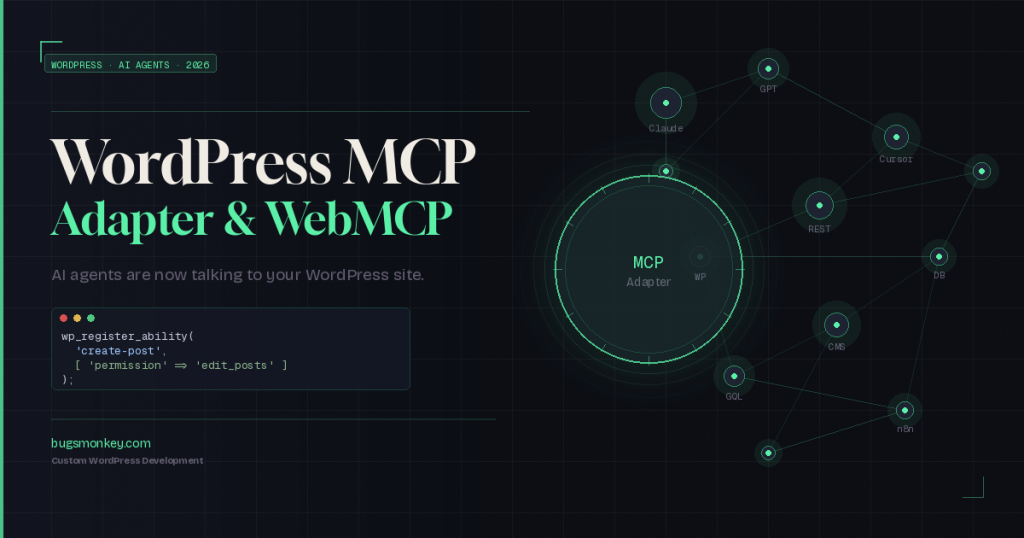 The WordPress MCP Adapter & WebMCP: AI Agents Can Now Talk to Your Site